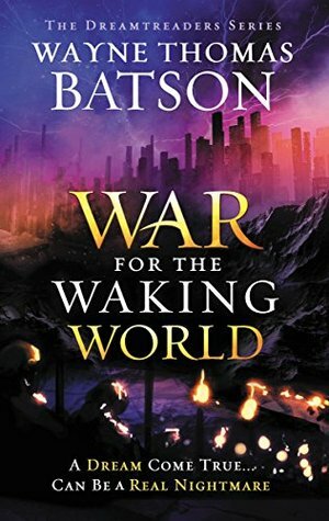 The War for the Waking World by Wayne Thomas Batson