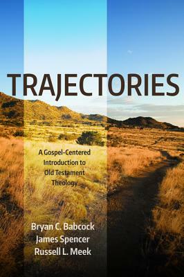 Trajectories by Bryan C. Babcock, Russell L. Meek, James Spencer