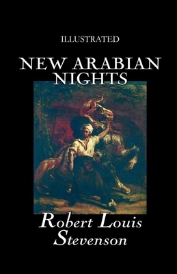 New Arabian Nights Illustrated by Robert Louis Stevenson