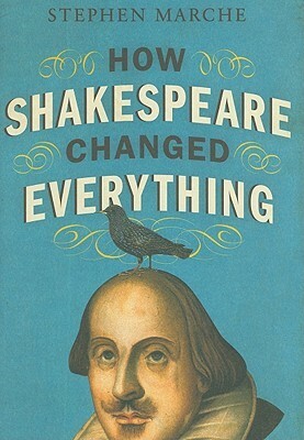 Cómo Shakespeare lo cambió todo by Stephen Marche