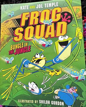 Frog Squad: Bungle in the Jungle (Frog Squad, #2) by Kate and Jol Temple