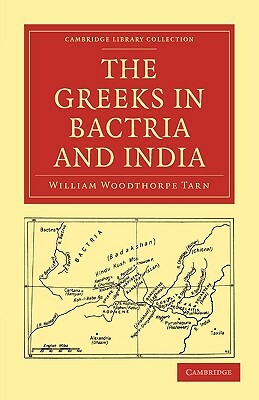 Greeks in Bactria and India by W.W. Tarn