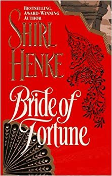Bride of Fortune by Shirl Henke