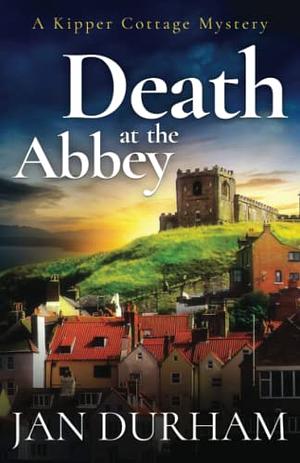 Death at the Abbey by Jan Durham