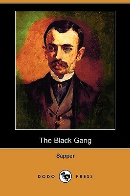 The Black Gang (Dodo Press) by Sapper