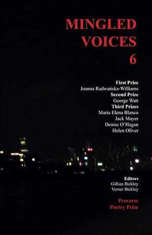 Mingled Voices 6: International Proverse Poetry Prize Anthology 2021 by Poetry › Anthologies (multiple authors)Poetry / Anthologies (multiple authors)