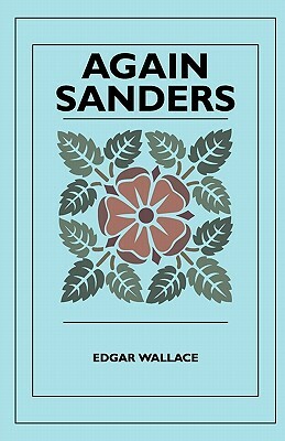 Again Sanders by Edgar Wallace