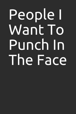 People I Want to Punch in the Face by Tom Rhodes
