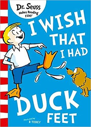 I Wish That I Had Duck Feet Green Back Book Edition by Dr. Seuss, Theo LeSieg