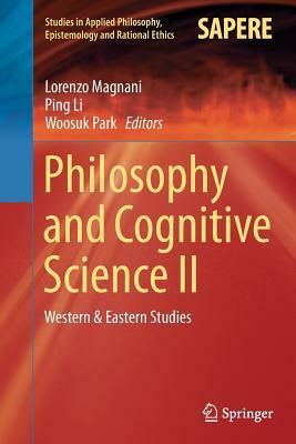 Philosophy and Cognitive Science II: Western & Eastern Studies by 
