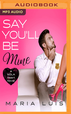 Say You'll Be Mine by Maria Luis