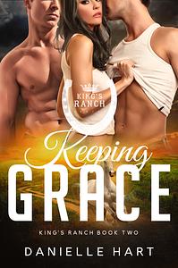 Keeping Grace by Danielle Hart, Danielle Hart