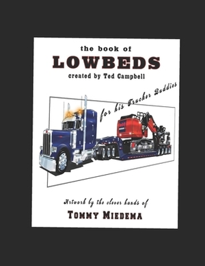 The Book of Lowbeds by Ted Campbell