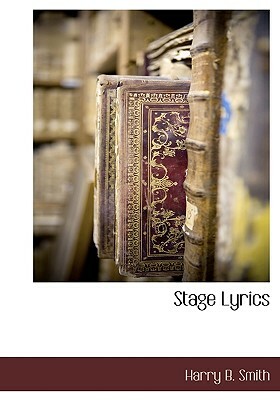 Stage Lyrics by Harry B. Smith