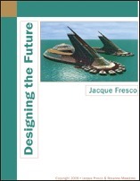 Designing The Future by Jacque Fresco