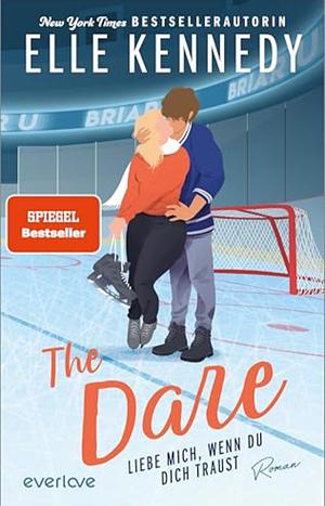 The Dare - Liebe mich, wenn du dich traust by Elle Kennedy