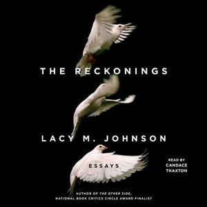 The Reckonings: Essays by Lacy M. Johnson