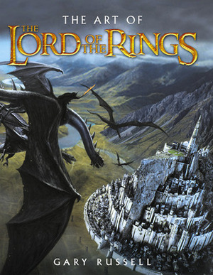 The Art of the Lord of the Rings Trilogy by Gary Russell