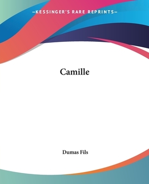 Camille by Dumas Fils