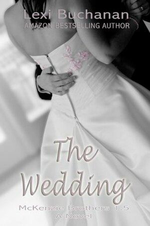 The Wedding by Lexi Buchanan