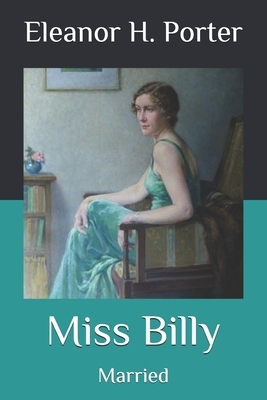 Miss Billy: Married by Eleanor H. Porter