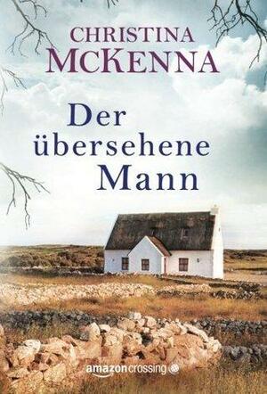 Der übersehene Mann by Christina McKenna