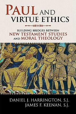Paul and Virtue Ethics by Daniel J. Harrington, James F. Keenan