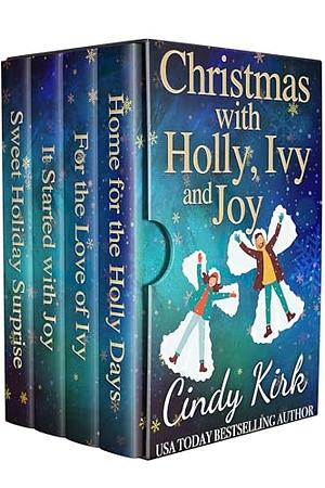 Christmas with Holly, Ivy, and Joy: A collection of feel-good holiday romances to warm your heart by Cindy Kirk