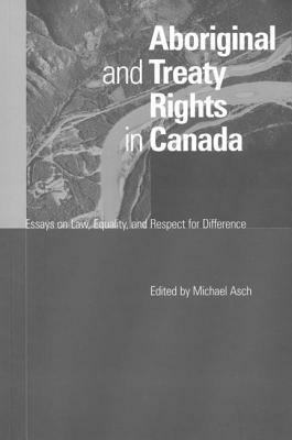 Aboriginal and Treaty Rights in Canada by Michael Asch