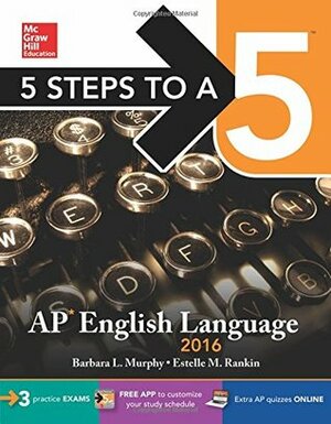 5 Steps to a 5 AP English Language by Barbara L. Murphy