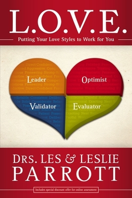 L. O. V. E.: Putting Your Love Styles to Work for You by Les And Leslie Parrott