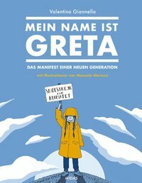 Mein Name ist Greta: Das Manifest einer neuen Generation by Manuela Marazzi, Valentina Giannella