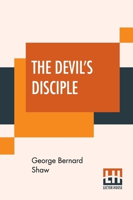 The Devil's Disciple by George Bernard Shaw