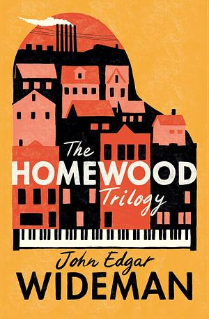 The Homewood Trilogy by John Edgar Wideman