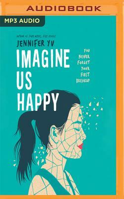 Imagine Us Happy by Jennifer Yu