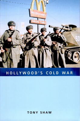 Hollywood's Cold War by Tony Shaw