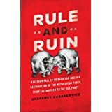 The Decline and Fall of the Liberal Republicans: From 1952 to the Present by Nicol C. Rae