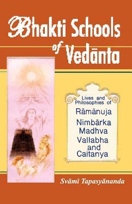 Bhakti Schools of Vedanta by Swami Tapasyananda