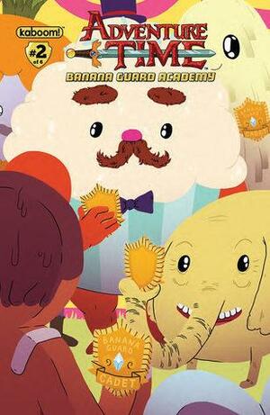 Adventure Time: Banana Guard Academy #2 by Mad Rupert, Kent Osborne, Leigh Luna