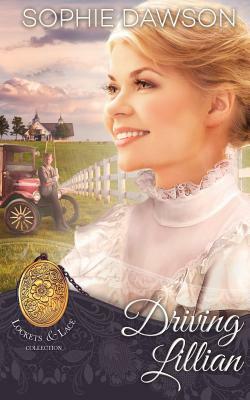 Driving Lillian by Sophie Dawson, Carolyn Leggo