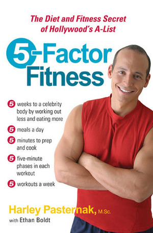 5-Factor Fitness by Ethan Boldt, Harley Pasternak