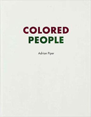 Colored People by Adrian Piper