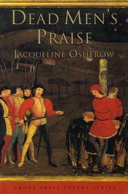 Dead Men's Praise: Poems by Jacqueline Osherow