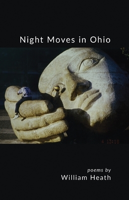 Night Moves in Ohio by William Heath