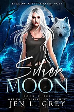 Silver Moon by Jen L. Grey