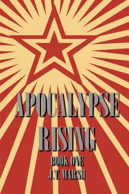 Apocalypse Rising: Book One (Pocketbook Paperback) by J. T. Marsh