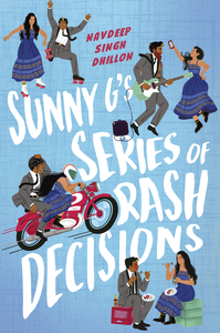 Sunny G's Series of Rash Decisions by Navdeep Singh Dhillon