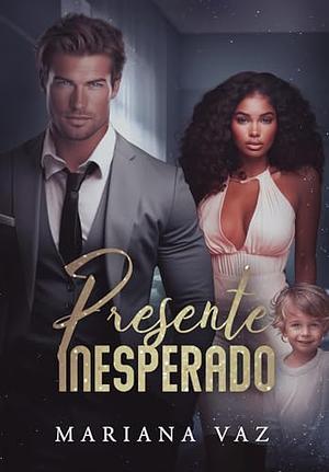 Presente Inesperado by Mariana Vaz