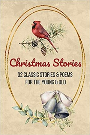 Christmas Stories: Classic Christmas Stories - Christmas Tales - Vintage Christmas Tales - For Children and Adults by Charles Dickens, L. Frank Baum, Hans Christian Andersen