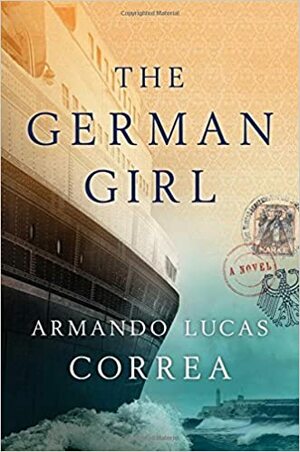 A Rapariga Alemã by Armando Lucas Correa